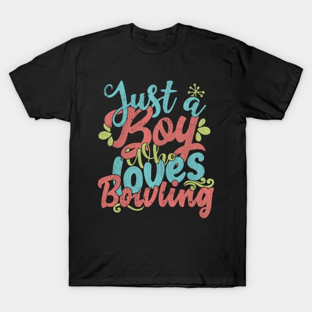 Just A Boy Who Loves Bowling Gift product T-Shirt by theodoros20